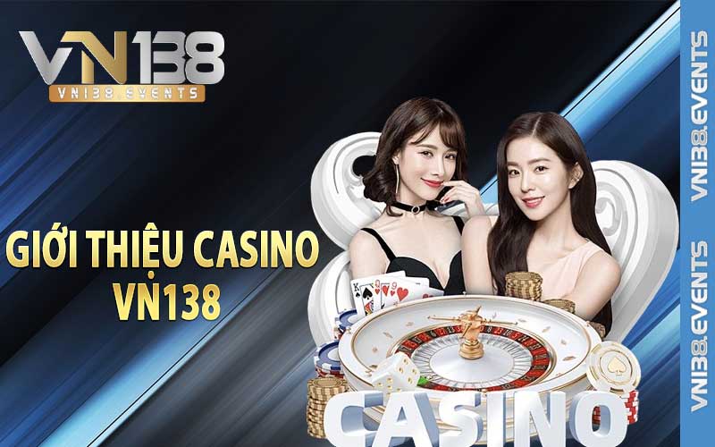 Giới thiệu casino Vn138